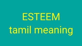 ESTEEM tamil meaningsasikumar [upl. by Tnahsarp]