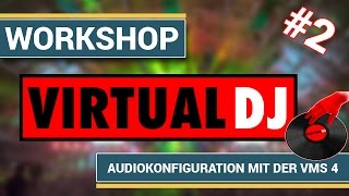 Virtual DJ Virtual DJ 7 Pro  Part2 Audiokonfiguration mit der American Audio VMS 4 [upl. by Ahseiym]