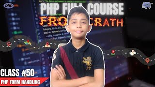 PHP Form Handling  PHP Full Course From Scratch  PHP Tutorial 50 [upl. by Hwang]