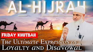 AlHijrah The Ultimate Expression of Loyalty amp Disavowal  Friday Khutbah  Sh Karim AbuZaid [upl. by Rawdon]