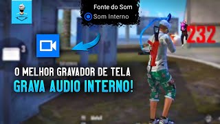 MELHOR GRAVADOR DE TELA PARA ANDROID Grava áudio interno [upl. by Stenger944]