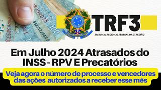 Pagamentos e Liberações de a justiça  RPV  PRECATÓRIOS Julho 2024 TRF3  Processos e Vencedores [upl. by Tamah16]