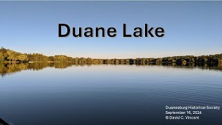 Duanesburg Historical Soc September 2024 quotStory of Duane Lakequot by Dave Vincent [upl. by Salangia]