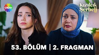 Kızılcık Şerbeti 53 Bölüm 2 Fragman  “Bu kızın derdi sizi ayırmak…” [upl. by Woolson]