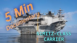 Nimitzclass Carrier  5 Minute Documentary [upl. by Pomona]