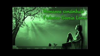 ROMANCE SONÁMBULO Federico García Lorca [upl. by Nocaed]