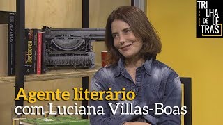 Trilha de Letras  Agente literário  Programa completo [upl. by Katlin791]