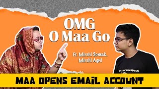 OMG  O Maa Go  Maa Opens Email Account [upl. by Ellerihs]