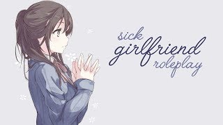 Sick Girlfriend Roleplay Voice Acting ASMR [upl. by Einnoj]