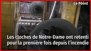 Les cloches de NotreDame de Paris ont retenti pour la première fois depuis lincendie [upl. by Erlene]