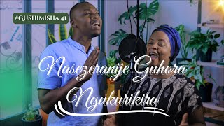 NASEZERANIJE GUHORA NGUKURIKIRA  GUSHIMISHA 41 WORSHIP SESSION [upl. by Anauqat429]