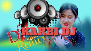 karbi dj remix song  new 2024 kanghonengti [upl. by Naawaj]