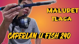 ANG FISHING ROD NA PANG MALAKASAN  CAPERLAN U FISH 240 [upl. by Adnical]