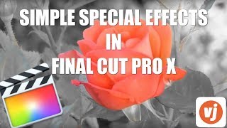 Special Effects in Final Cut Pro X  Beginners Guide [upl. by Kurr149]