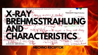 Bremsstrahlung XRays and Characteristics XRays Interaction of Energetic Paticles with matter [upl. by Nwahc]