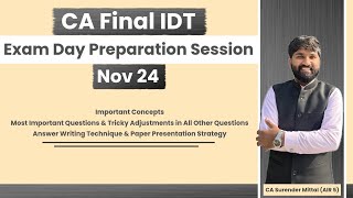 IDT Exam Day Preparation Session Nov 24  Important Concepts amp Questions  CA Surender Mittal AIR 5 [upl. by Lednahs]