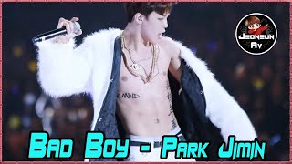 Park Jimin  Bad Boy  FMV  TOO HOT [upl. by Yentirb642]