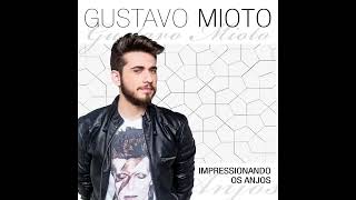 Impressionando os Anjos Gustavo Mioto [upl. by Ru]