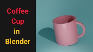 How to make coffee cup in blender  3D modeling tutorial for Beginners [upl. by Nibram635]