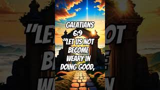 Daily Inspiration Galatians 69 BibleVerse DailyInspiration Galatians Faith Positivity god [upl. by Ahcas]