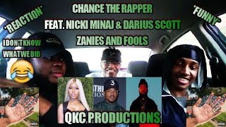 Chance The Rapper Feat Nicki Minaj amp Darius Scott  Zanies amp Fools  REACTION  What Did We Do [upl. by Leahey]