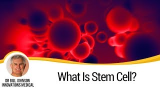 Whats Stem Cell Therapy Dr Bill Johnson Has Answers [upl. by Justus]