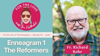 Enneagram 1  The Reformers with Fr Richard Rohr [upl. by Vahe]