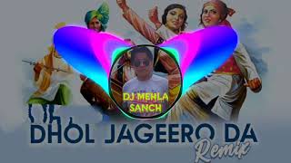 DHOL JAGEERO DA SONG REMIX BY DJ MEHLA SANCH [upl. by Ehlke]