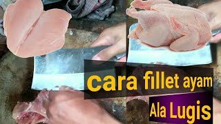 cara fillet ayam yang masih utuh [upl. by Rasmussen]