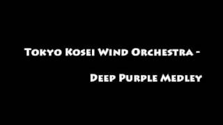 Tokyo Kosei Wind Orchestra  Deep Purple Medley [upl. by Bessy103]