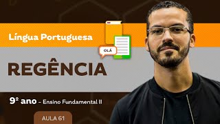 Regência – Língua Portuguesa – 9º ano – Ensino Fundamental [upl. by Iznil]