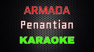 Armada  Penantian Karaoke  LMusical [upl. by Hirsh]