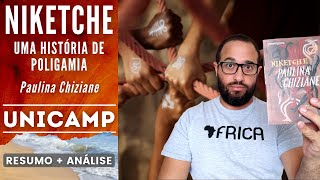 NIKETCHE UMA HISTÓRIA DE POLIGAMIA  UNICAMP  Paulina Chiziane  Resumo  Análise [upl. by Haikan]