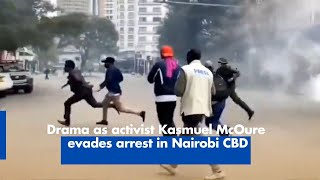 Drama as activist Kasmuel McOure evades arrest in Nairobi CBD [upl. by Mushro]