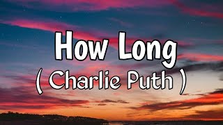 Charlie puth  How Long Lyrics [upl. by Lefkowitz]