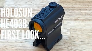 Holosun HS403B First Look Holosun reddot [upl. by Runkel794]