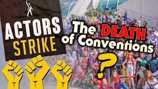 SAG Strike The Death of Conventions SAG  ComicCons  SDCC  D23  Marvel [upl. by Bab]