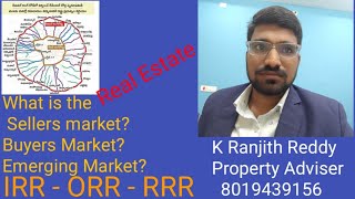 sellers market  buyers market  emerging market and Developments  IRR  ORR  RRR  Real Estate [upl. by Leveridge]