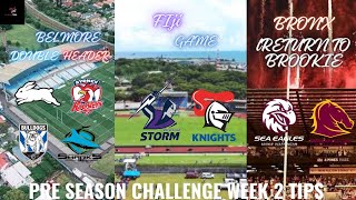 PRE SEASON CHALLENGE WEEK 2 NRL TIPS 2024 [upl. by Neetsirhc]