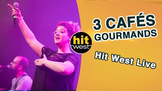 TROIS CAFES GOURMANDS  Hit West Live Nantes 2018 [upl. by Eceinal265]