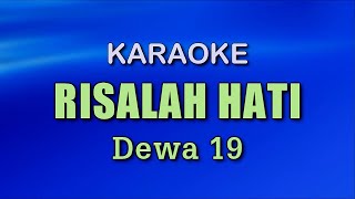 RISALAH HATI  Dewa 19  KARAOKE [upl. by Drawe]