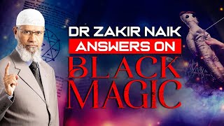 Dr Zakir Naik Answers on BLACK MAGIC [upl. by Rehttam426]