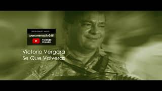 Victorio Vergara  Sé Que Volverás  Música Típica de Panamá [upl. by Kennedy900]