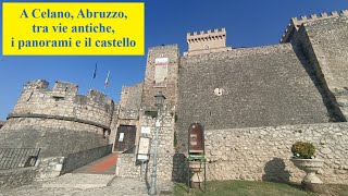 A Celano Abruzzo tra vie antiche i panorami e il castello [upl. by Agustin]