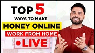 Top 5 Online Work From Home Idea  Live 6pm [upl. by Hewitt]