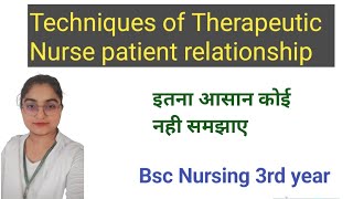 Technique of Therapeutic Nurse patient relationship in mental health nursing Psychiatric [upl. by Patin]