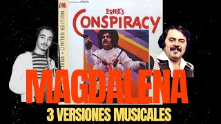 Magdalena  Orquesta la Conspiración Ernie Agosto y la Conspiración 3 Versiones musicales [upl. by Eppesuig]