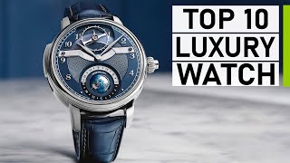 Top 10 Luxury Watches for Men [upl. by Nerta512]