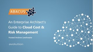 Enterprise Architects Guide to Cloud Cost amp Risk Management  Avolution Software [upl. by Winslow987]