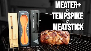 Which Is BETTER Comparing The MEATER  vs TempSpike vs The MeatStick [upl. by Adelpho]